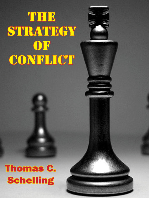Title details for The Strategy of Conflict by Thomas C. Schelling - Available